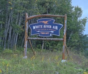 White River Air service sign to start an Ontario Fly-in fishing adventure